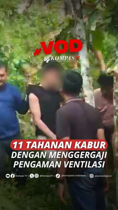 11 TAHANAN KABUR DENGAN MENGGERGAJI PENGAMAN VENTILASI