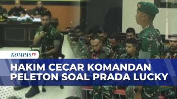 Sidang Lanjutan Prada Lucky, Hakim Cecar Komandan Peleton Alasan Tak Laporkan Penganiayaan