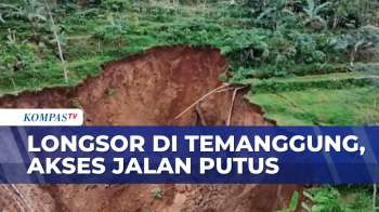 Hujan Deras Picu Longsor Di Temanggung, Akses Jalan Dan Saluran Irigasi Terdampak | SAPA MALAM