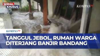 Tanggul Kali Angke Jebol, Rumah-Rumah Warga Tangerang Diterjang Banjir Bandang | BERUT
