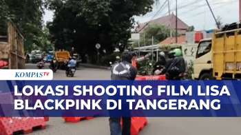 Jalan Di Tangerang Ditutup, Dijadikan Area Shooting Film Lisa Blackpink