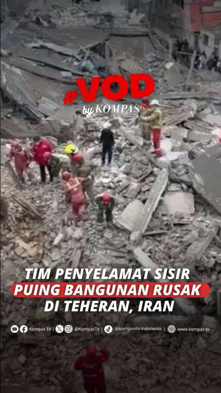 TIM PENYELAMAT SISIR PUING BANGUNAN RUSAK DI TEHERAN