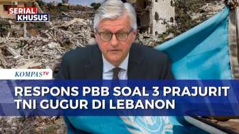 PBB Kecam Serangan Tewaskan 3 Prajurit TNI Di Lebanon, UNIFIL Lakukan Investigasi | KOMPAS PETANG