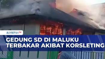 Diduga Korsleting Listrik, Gedung Sekolah Dasar Negeri Di Maluku Terbakar | BERITA UTAMA