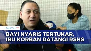 Kasus Bayi Nyaris Tertukar Di RSHS Bandung, Sang Ibu Tuntut Tes DNA Dan Akses Rekaman CCTV