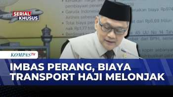 Harga Avtur Naik Imbas Konflik, Biaya Haji & Umrah Berpotensi Melonjak | KOMPAS SIANG
