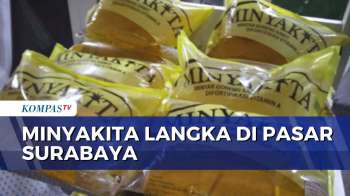 Minyakita Langka di Surabaya, Harga di Distributor Tembus Rp20 Ribu per Kemasan | KOMPAS SIANG