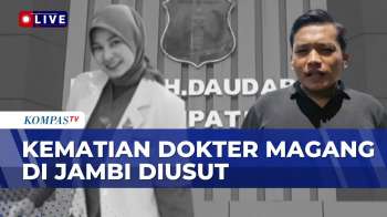 Usut Penyebab Kematian Dokter Magang Di Jambi, Kemenkes Lakukan Pemeriksaan | KOMPAS SIANG