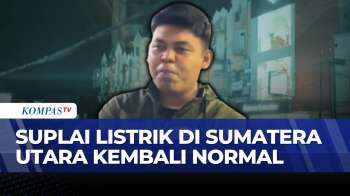 PLN Pastikan Sistem Kelistrikan Sumatera Utara Sudah Pulih 100 Persen | KOMPAS SIANG