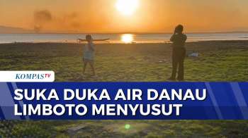 Danau Limboto Menyusut, Hasil Tangkapan Nelayan Menurun Hingga Jadi Tempat Wisata | KOMPAS SIANG