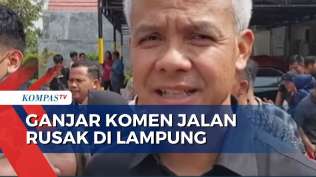 jalan-rusak-di-lampung-ganjar-pranowo-harus-dituntaskan