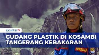 Kebakaran Di Gudang Plastik Kosambi Tangerang, Tak Ada Korban Jiwa | KOMPAS PETANG