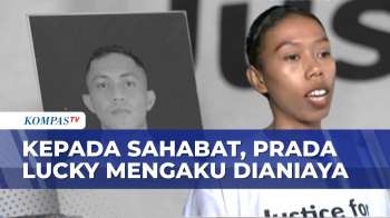 Sahabat Beberkan Penganiayaan Yang Dialami Prada Lucky | KOMPAS PETANG