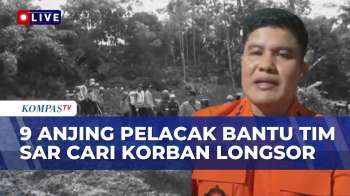 [FULL] Tim SAR Atur Strategi Pencarian Korban Longsor: 9 Anjing Pelacak Turun Ke Titik Pencarian
