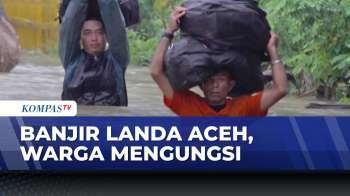 Banjir Aceh Barat Meluas, 4 Kecamatan Terendam Dan Akses Warga Terputus | KOMPAS SIANG