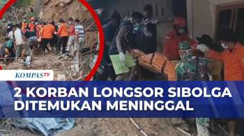 Pencarian Korban Longsor Sibolga Terus Berlanjur, Tim SAR Temukan 2 Orang Meninggal | KOMPAS PETANG