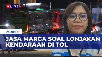 [FULL] Jasa Marga Sebut Sudah Antisipasi Lonjakan Kendaraan Saat Libur Nataru