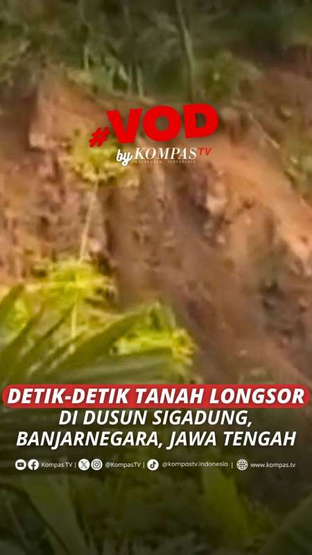 DETIK-DETIK TANAH LONGSOR DI DUSUN SIGADUNG, BANJARNEGARA, JAWA TENGAH