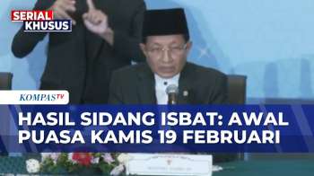 Pemerintah Tetapkan Awal Puasa Kamis, 19 Februari 2026 Dalam Sidang Isbat | KOMPAS PAGI