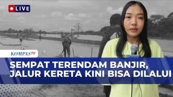 Jalur Kereta Di Grobogan Sempat Terendam Banjir, Kini Sudah Bisa Dilalui | KOMPAS SIANG