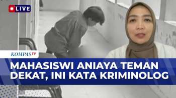Kriminolog Bicara Soal Kasus Mahasiswa Aniaya Teman Dekat: Tak Sesuai Ekspektasi, Pelaku Hilang Arah