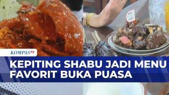 Menu Berbuka Puasa, Lezatnya Kepiting Shabu Hingga Tengkleng Rica-Rica  | KOMPAS PETANG