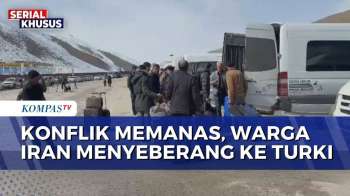 Konflik Timur Tengah Memanas, Warga Iran Menyeberang Ke Turki Cari Tempat Aman | KOMPAS SAHUR
