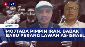 [FULL] Mojtaba Khamenei Pimpin Iran, Bagaimana Respons Negara Timur Tengah? Ini Kata Pengamat