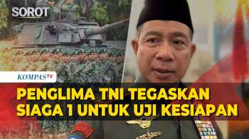 TNI Siaga 1 Saat Konflik AS-Israel Vs Iran, Panglima: Uji Kesiapsiagaan Personel