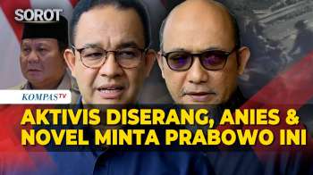 Serangan Ke Aktivis KontraS, Anies Dan Novel Minta Presiden Prabowo Turun Tangan