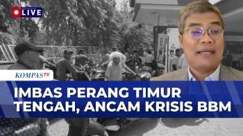 [FULL]Ekonom Soal Konflik Timur Tengah Ancam Krisis Minyak, Apa Strategi Indonesia Jaga Pasokan BBM?