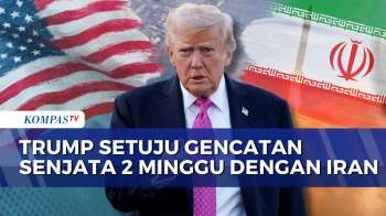 AS-Iran Sepakat Gencatan Senjata 2 Minggu, Trump Minta Selat Hormuz Dibuka | KOMPAS PETANG
