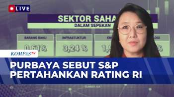 [FULL] Pernyataan Menkeu soal S&P Pertahankan Rating RI, Bagaimana Pengaruhnya ke IHSG?