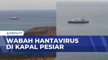 Wabah Hantavirus, 3 Penumpang Kapal Persiar Dievakuasi | KOMPAS SIANG