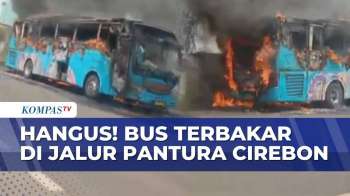 Detik-Detik Bus Terbakar Di Jalur Pantura Cirebon, Sopir Selamatkan Penumpang | KOMPAS PETANG