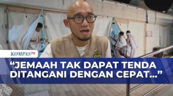 Heboh Jemaah Haji Tak Kebagian Tenda Di Mina, Wamenhaj Buka Suara | KOMPAS PAGI