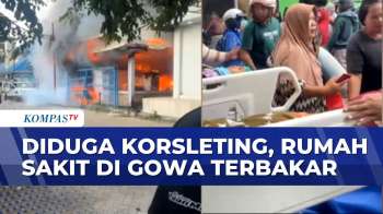 Rs Syekh Yusuf Gowa Terbakar, Diduga Akibat Korsleting Listrik | BERITA UTAMA