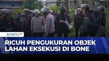 Bentrok Di Bone, Warga Tolak Pengukuran Objek Lahan Eksekusi | KOMPAS PETANG