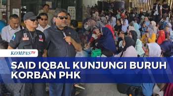 Penasihat Presiden Said Iqbal Berdialog Dengan Buruh Korban PHK PT Master Wovenindo | KOMPAS PETANG
