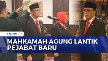 Ketua MA Lantik Pejabat Baru, Upaya Perkuat Pengawasan Dan Pelayanan Peradilan | MA NEWS