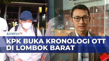 KPK Tangkap 19 Orang Dalam OTT Di Lombok Barat, Juru Bicara KPK Buka Perkembangan | KOMPAS PAGI