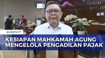 Menilik Kesiapan Mahkamah Agung Dalam Mengelola Pengadilan Pajak | MA NEWS