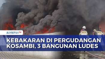 3 Bangunan Di Kawasan Pergudangan Kosambi Hangus Terbakar, Diduga Akibat Korsleting | KOMPAS PETANG