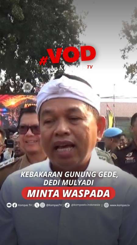 KEBAKARAN GUNUNG GEDE, DEDI MULYADI MINTA WASPADA