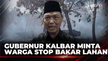 Kemarau Panjang, Gubernur Kalbar Instruksikan Warga Hentikan Bakar Lahan | KOMPAS SIANG