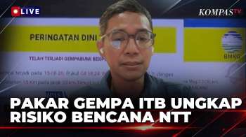 [FULL] Pakar Gempa ITB Soroti Potensi Risiko Bencana di NTT, Apa yang Perlu Diwaspadai?