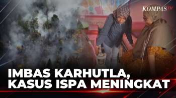 Karhutla Meluas Ke Permukiman Warga, Kasus ISPA Mulai Meningkat | KOMPAS PETANG