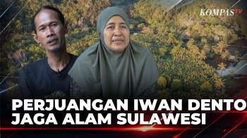 Wajah Indonesia: Perjuangan Iwan Dento Jaga Alam Sulawesi | KOMPAS SIANG