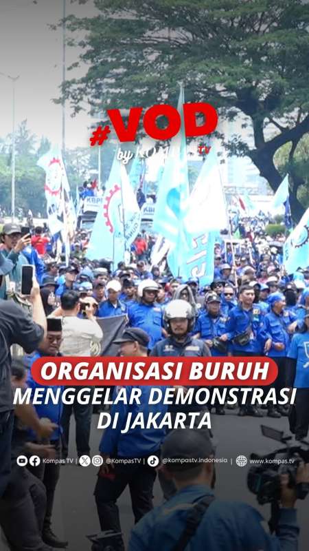 ORGANISASI BURUH MENGGELAR DEMONSTRASI DI JAKARTA