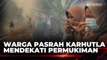 Karhutla Mendekati Permukiman! Warga Pasrah Kobaran Api Hanya Berjarak 5 Meter Dari Rumah